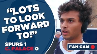 Tottenham Hotspur 1-0 Crystal Palace | "Lots To Look Forward To!" | Fan Cam