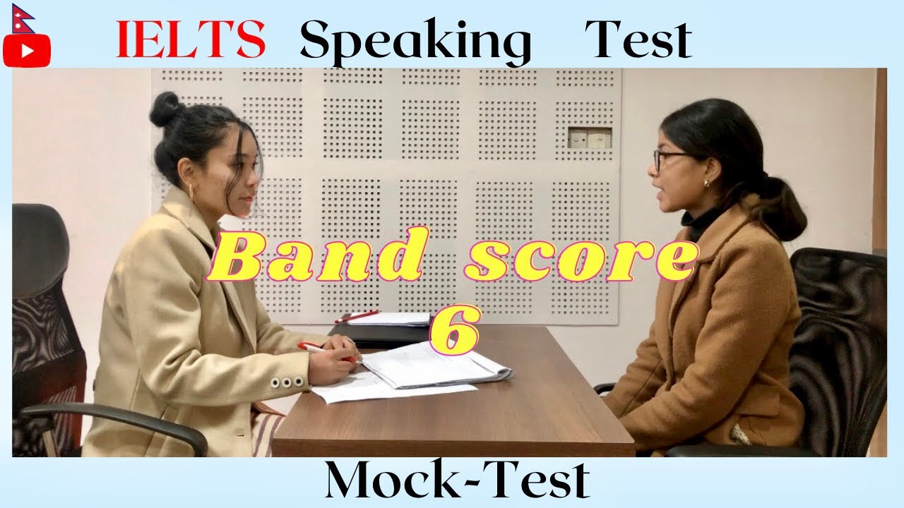 Ielts Speaking Test Band 6 Mock Test Student Youtube Ielts Speaking Test Band 6 Mock Test Student Youtube