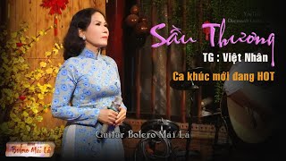 Sầu Thương | Ca khúc đang thịnh hành | TG Việt Nhân | Chị Mỹ Lành hát live Bolero Mái Lá