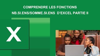 Comment utiliser les fonctions Nb.si.ens, somme.si.ens et moyenne.si dans Excel ?