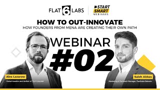 Flat6Labs StartSmart Webinars: How to Out-Innovate
