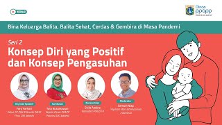 (Lanjutan) Webinar Konsep Diri yang Positif dan Konsep Pengasuhan