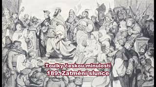 Toulky českou minulostí 189  Zatmění slunce