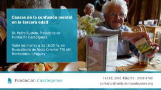 Causas de la confusión mental en la tercera edad - Dr. Pedro Bustelo