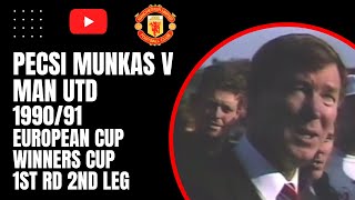 Pecsi Munkas v Man Utd | 1990/91 European Cup Winners Cup 1st Rd 2nd Leg