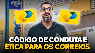 Aprenda o Código de Conduta e Ética Para o Concurso dos Correios 2024