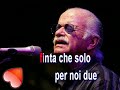 una lunga storia d’amore– karaoke long version – gino paoli