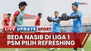 Perbedaan Nasib Trio Klasemen Atas Liga 1 2022/2023: PSM Liburan, Persib & Persija Kebut Laga Tunda