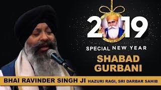 Special New Year Shabad 2019 | Gurbani Kirtan | Bhai Ravinder Singh Ji Hazuri Ragi, Darbar Sahib |