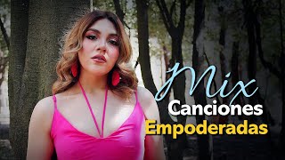 Mix Canciones Empoderadas 🎶💄✨ - Las que pones cuando estás superando a tu Ex / Marián Oviedo