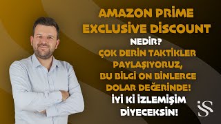 Amazon Prime Exclusive Discount Nedir! Buybox Almadanda Satış Yapmayı Öğreneceksiniz! Efsane!