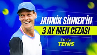 Jannik Sinner'in 3 ay men cezası | Berceste Şeber \u0026 Ulaş Çan | beIN Tenis