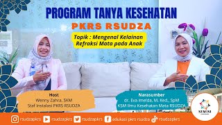 Mengenal Kelainan Refraksi Mata pada Anak bersama dr. Eva Imelda, M. Ked., SpM