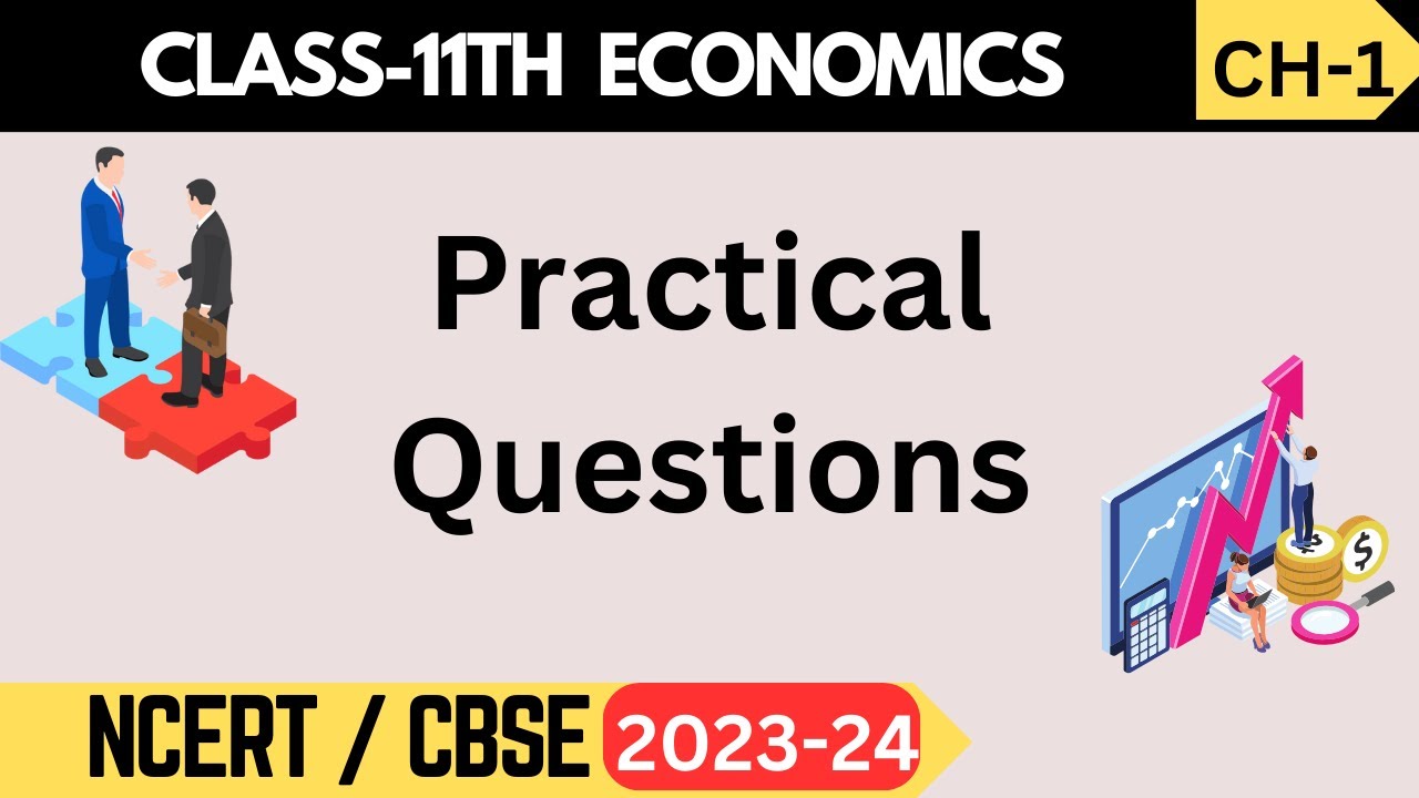 Class 11 Economics | Chapter 1I Practical Questions - YouTube