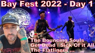 Bay Fest 2022 - Day 1 Vlog (The Bouncing Souls / Get Dead / Sick Of It All / The Flatliners \u0026 more)