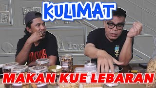 KULIMAT MAKAN KUE LEBARAN