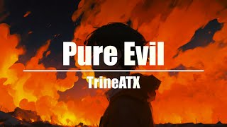 TrineATX - Pure Evil