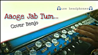 Aaoge Jab Tum Full Song | Jab We Met |  Cover Benjo by munnamir Benjomaster