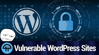 WordPress Vulnerabilities... Again