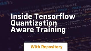 inside tensorflow quantization aware training