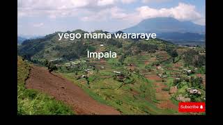 YEGO MAMA WARARAYE BY IMPALA