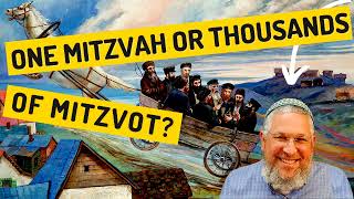 Chassidic Story 276: One Mitzvah or Thousands of Mitzvot