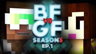 Minecraft: BFvsGF - S3: EP1 - Here We Go Agiain!