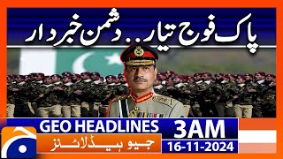 Army Chief Big Statement | Geo News 3 AM Headlines (16 Nov 2024)