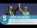 Nicola Sturgeon accused of undermining democracy in Alex Salmond row | 5 News