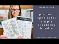 Product Spotlight: Stampin' Up! Simply Sparkling Bundle