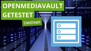 openmediavault getestet - Mit Hauke und Jean