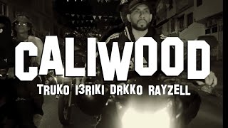 Truko - CALIWOOD Ft. 13Riki, Rayzell, Drkko (Video Oficial)