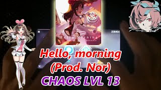 【CYTUS II x KIZUNA AI】Hello, Morning (Prod. Nor) CHAOS LVL 13 MM 100.00% TP