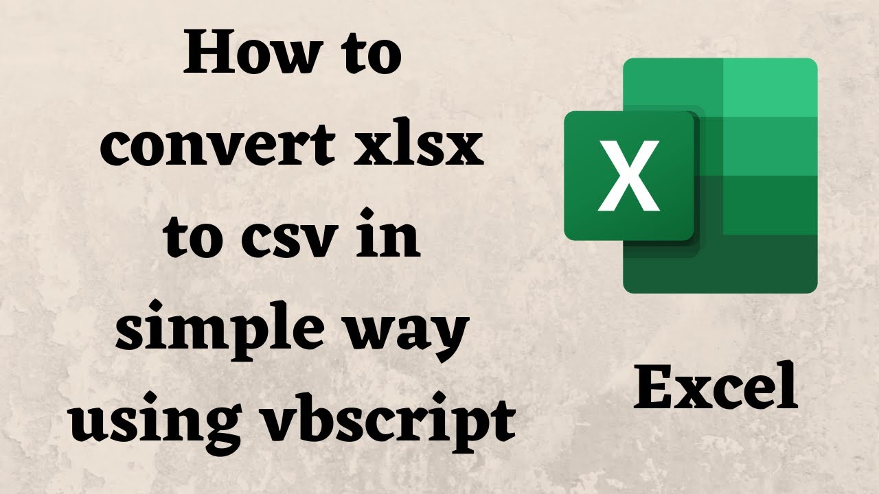 How To Convert Excel To CSV Using Vbscript | Convert Xlsx To Csv - YouTube