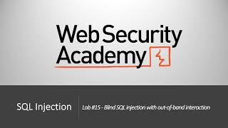 SQL Injection - Lab #15 Blind SQL injection with out-of-band interaction