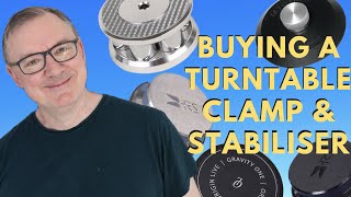 Buyer's Guide - Buying a Turntable Clamp and Stabiliser or Weight
