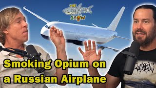 Smoking Opium on Russian Airplane, Drinking with Moby, Siberian Street Fighting