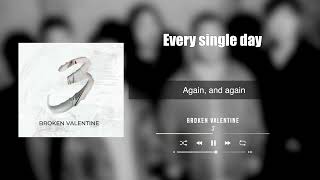 브로큰 발렌타인 - Every single day (Official Lyric Player)