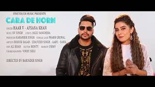 Cara De Horn Video  Afsana Khan Ft Haar V  New Punjabi Songs 2019  Kv Singh  Finetouch