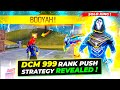 DCM 999 : Rank Push Strategy Revealed ✅ | Grandmaster In Solo Rank Push 🚀🔥