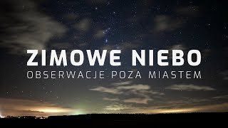 Zimowe niebo i obserwacje astronomiczne poza miastem