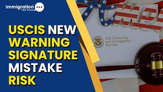 USCIS New Rule Could Reject H-1B & Green Card Filings Over Signatures