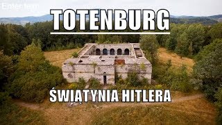 Totenburg Wałbrzych, mauzoleum świątynia Hitlera. Jedyna taka zachowana budowla w Europie