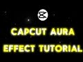 CAPCUT AURA EFFECT TUTORIAL 🔥