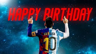 Lionel Messi Birthday Mashup 2020 | La Pulga