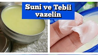 Suni ve tebii vazelin haqqında bilmediklerimiz