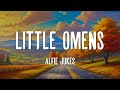 Alfie Jukes - Little Omens (Lyrics)