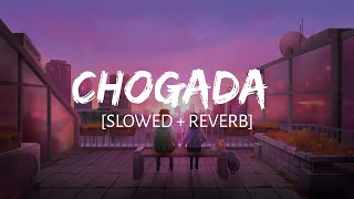 Chogada [Slowed + Reverb] - Darshan Raval & Asees Kaur | MAHIRAT LOFI |