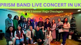 PRISM BAND Live concert In UK  / Nepal idol 3 winner /Sajja Chaulagain/22/12-2024🇬🇧 4K