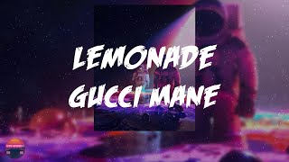 Gucci Mane - Lemonade (Lyrics Video)
